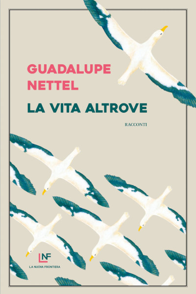 "La vita altrove" di Guadalupe Nettel
